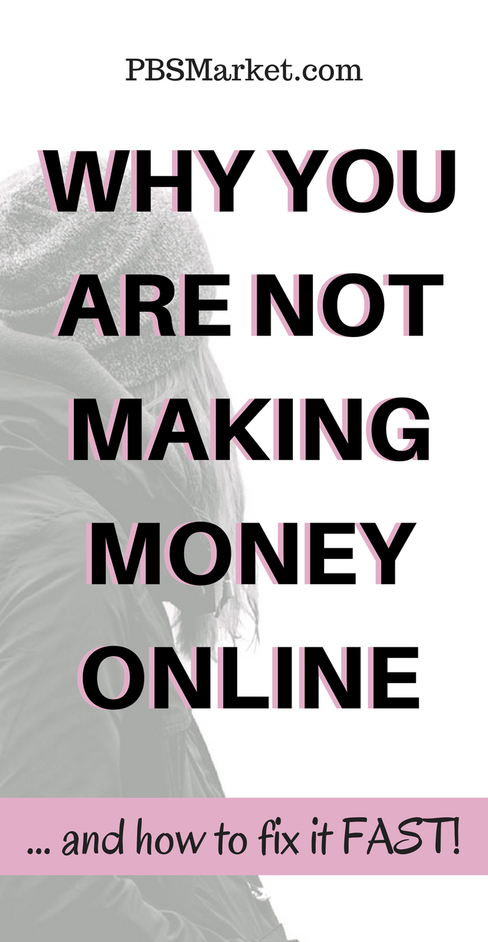 Why You Are Not Making Money Online | Learn the main reasons why you are not making money online and how to fix them fast!