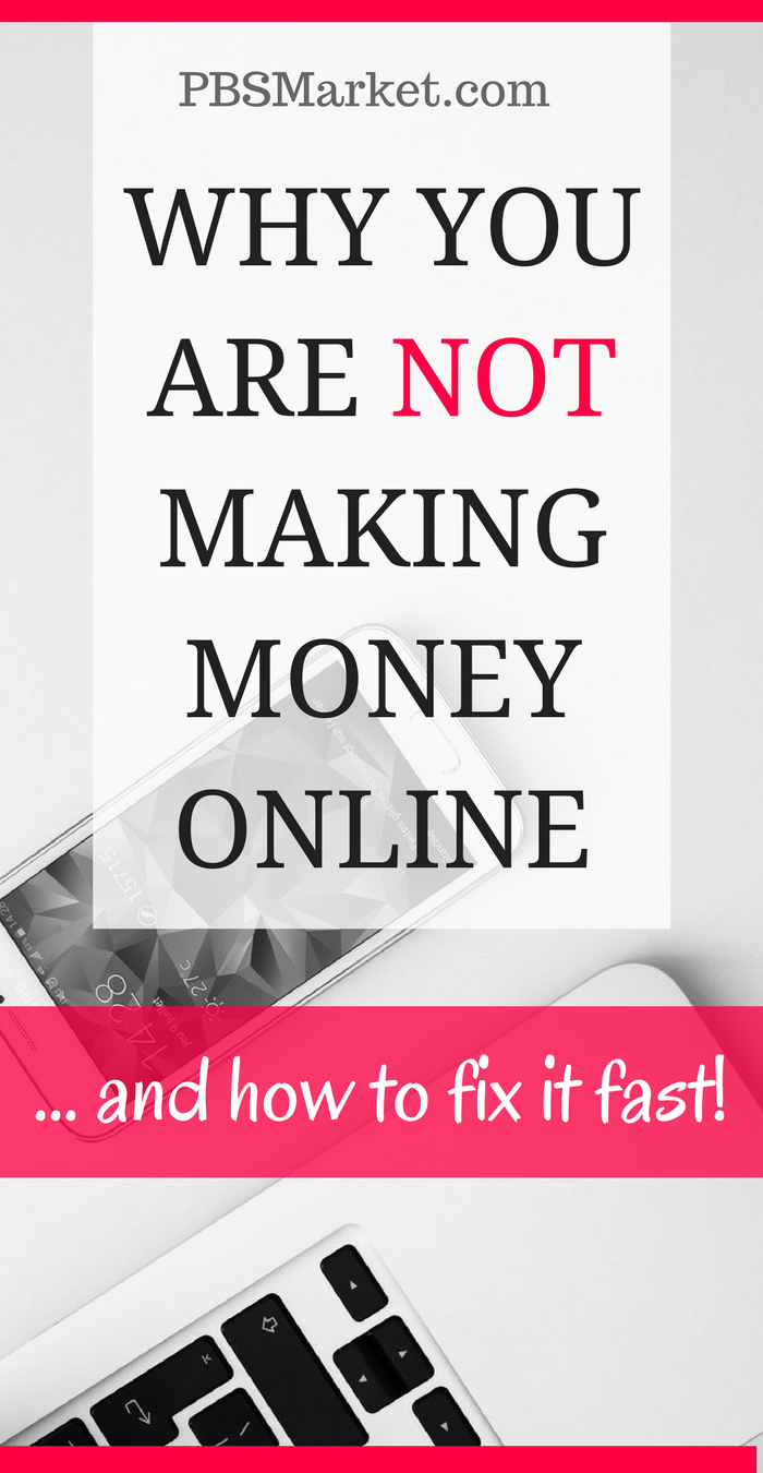 Why You Are Not Making Money Online