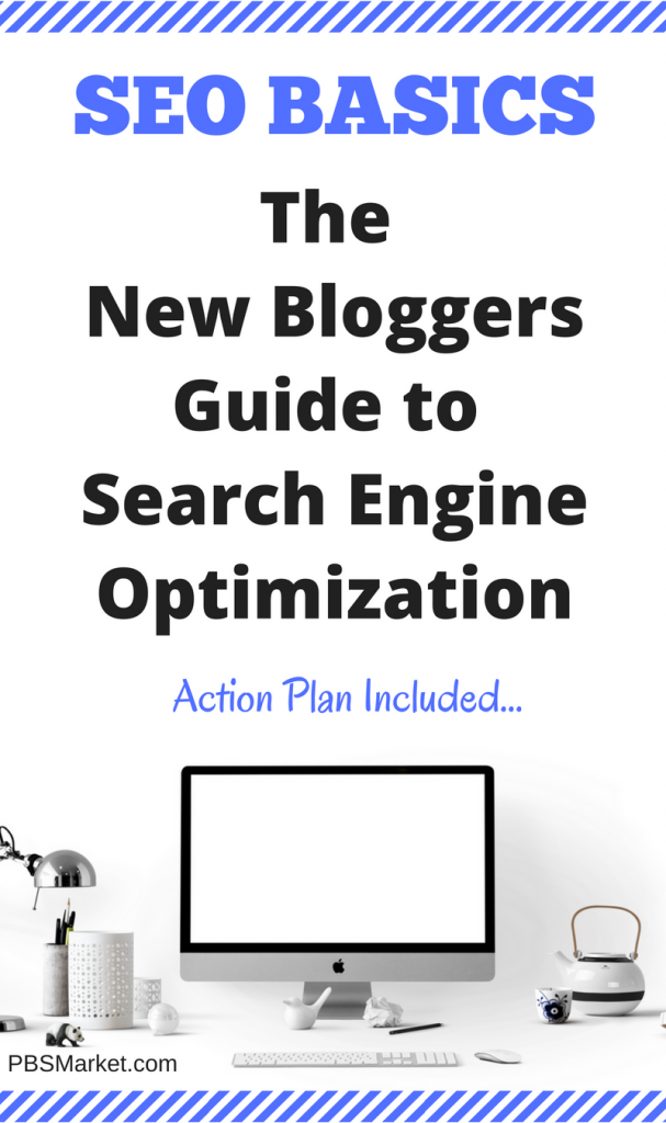 SEO Basics | The New Bloggers Guide to Search Engine Optimization