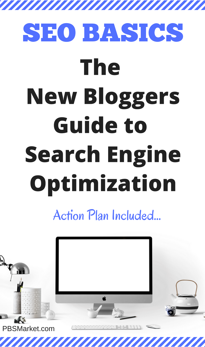 SEO Basics: New Bloggers Guide To SEO - PBS Market