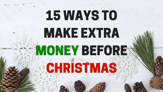 15 Ways to Make Extra Money Before Christmas