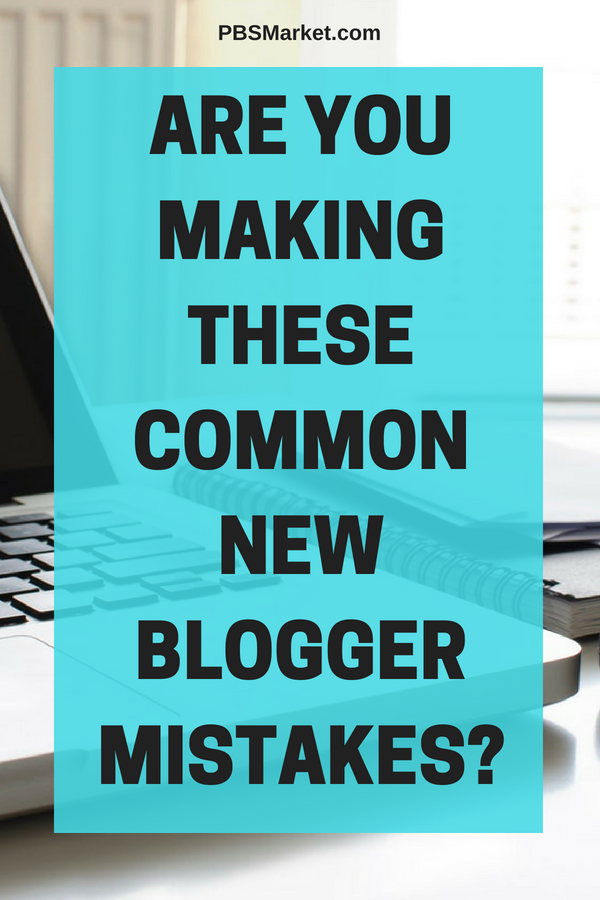 Are You Making These Common New Blogger Mistakes