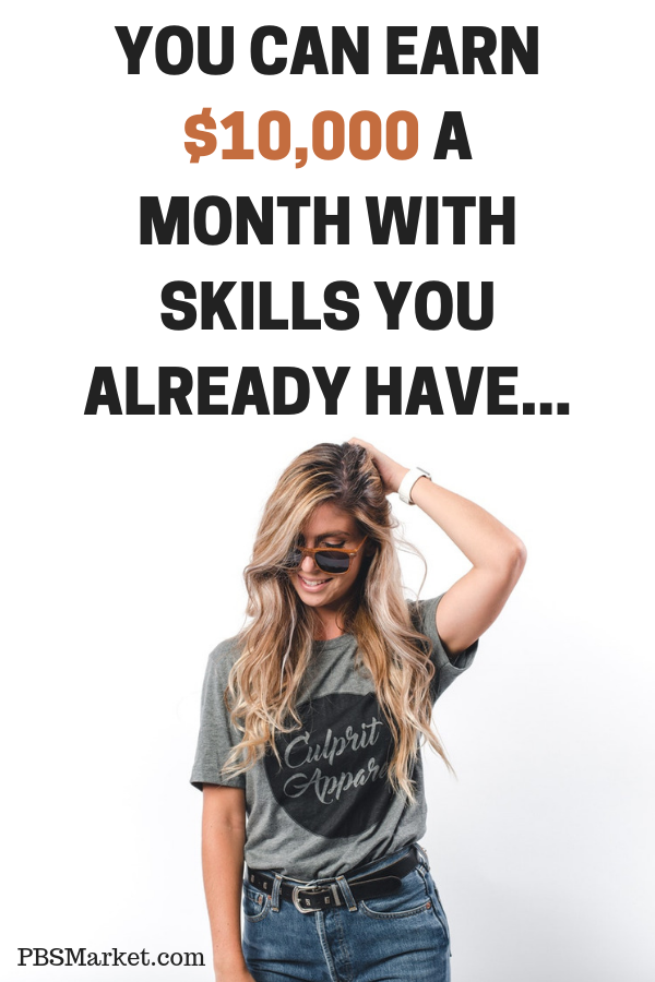 You Can Earn 10000 a Month With Skills You Already Have